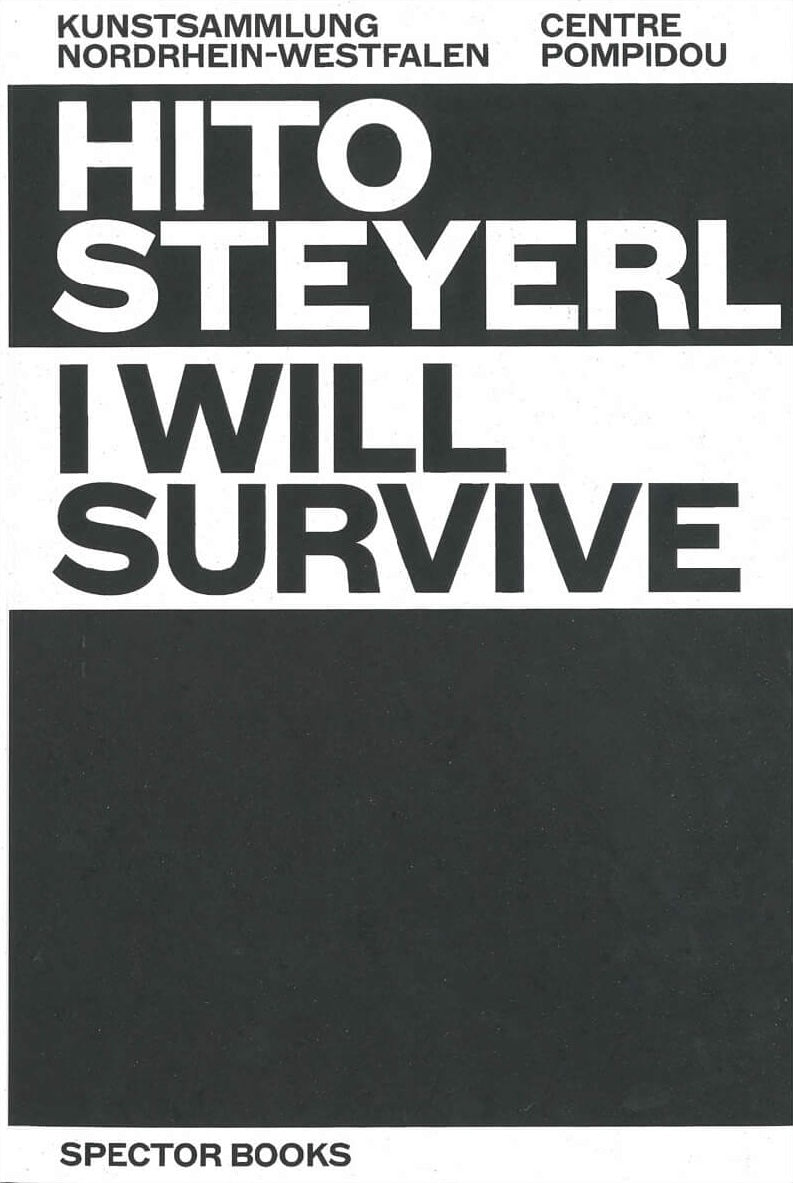 Hito Steyerl. I Will Survive