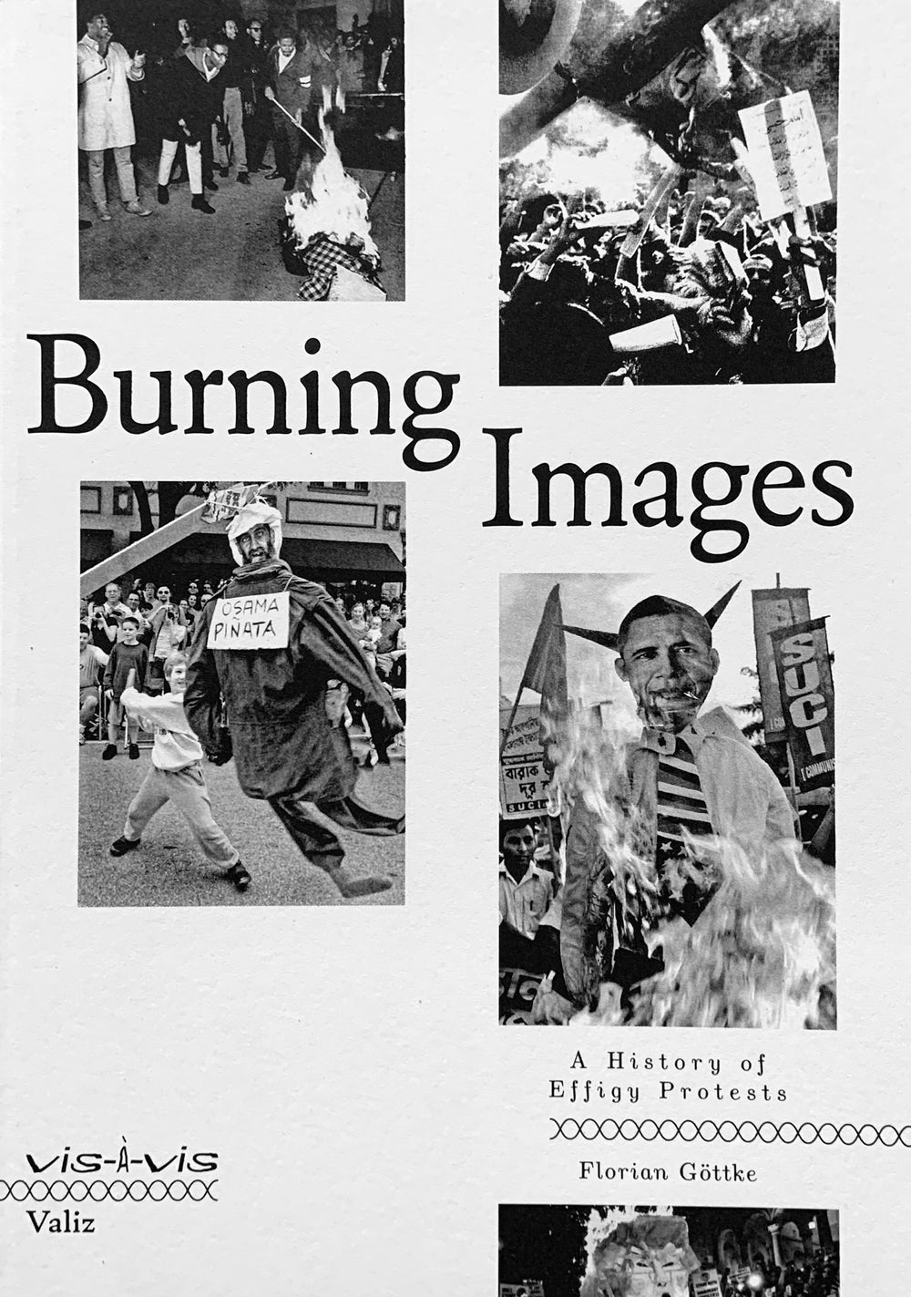 Burning Images. A History of Effigy Protests