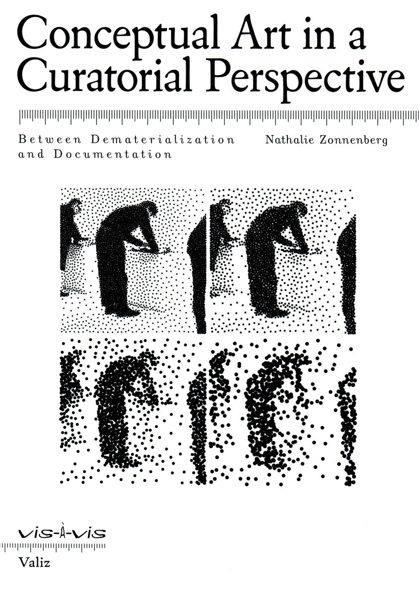 Conceptual Art in a Curatorial Perspective. Between Dematerialization and Documentation