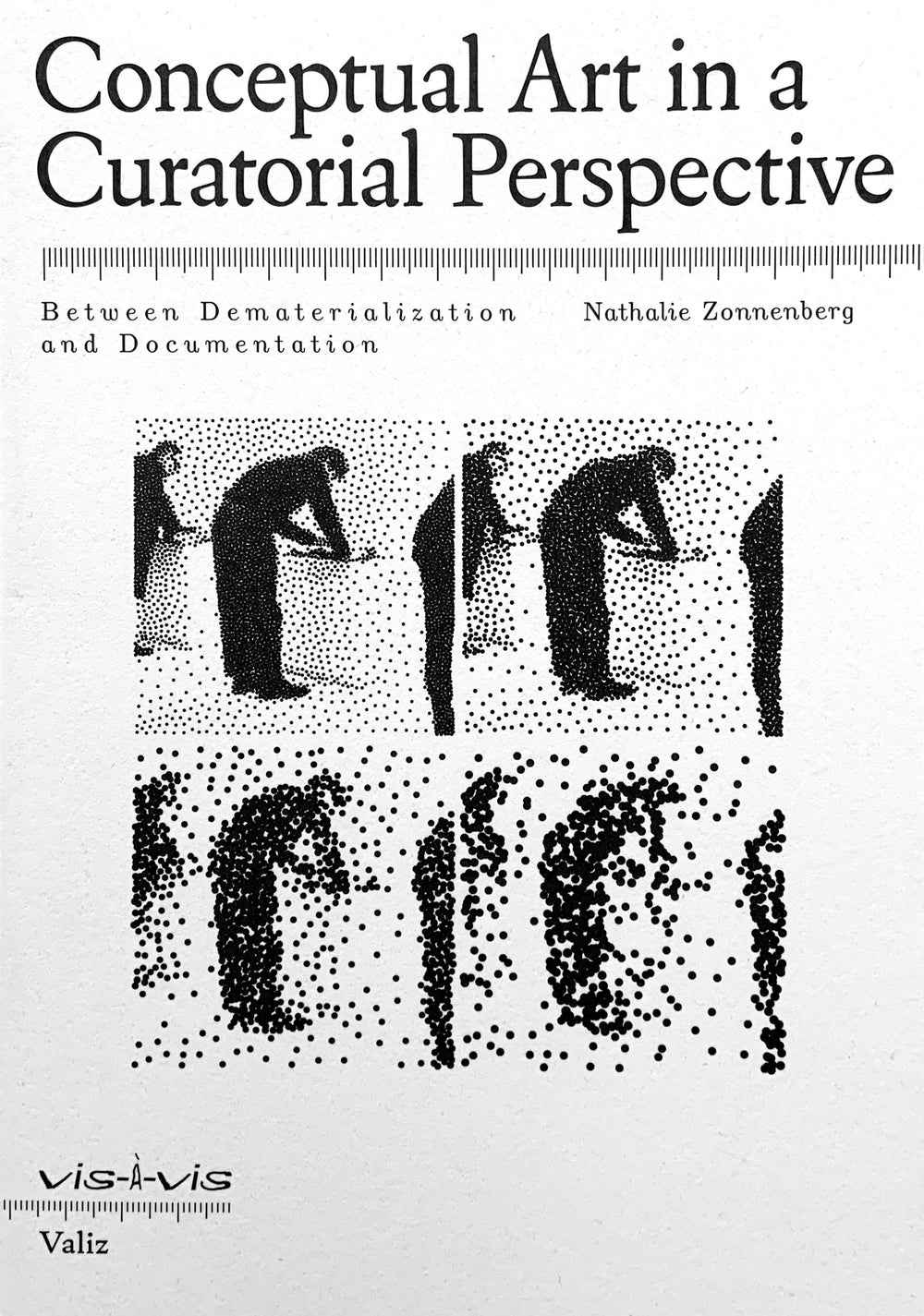 Conceptual Art in a Curatorial Perspective. Between Dematerialization and Documentation