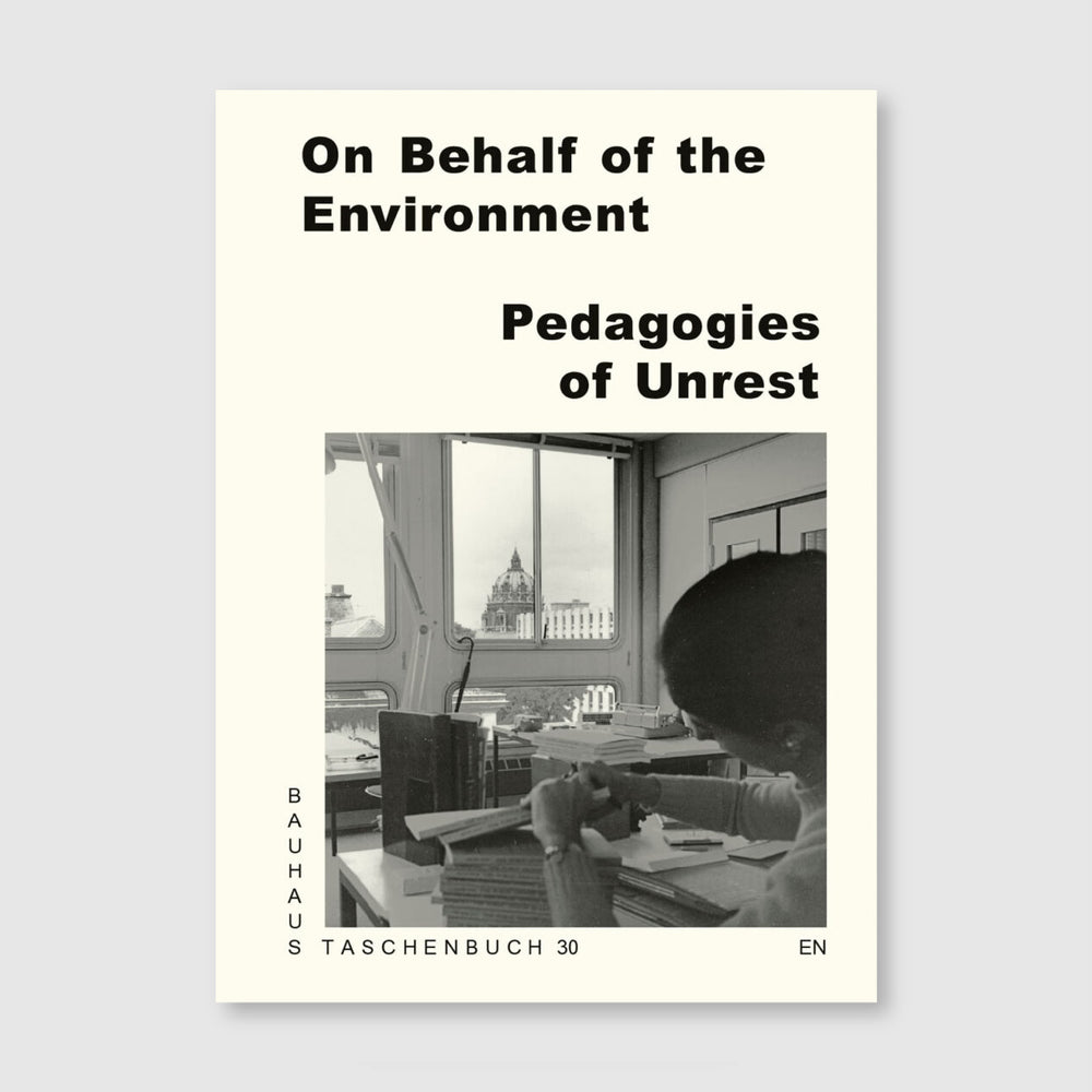On Behalf of the Environment. Pedagogies of Unrest